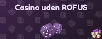 Casinoer uden ROFUS for Danske Spillere 2115123052